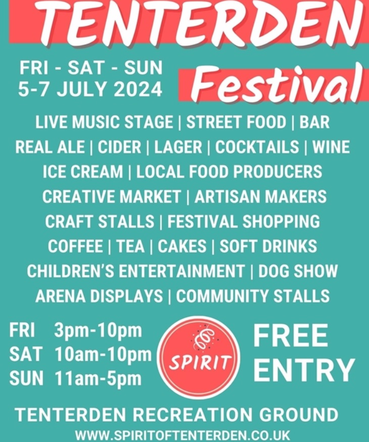 COME AND JOIN THE TENTERDEN SPIRIT OF FESTIVAL  5TH - 7TH JULY 
