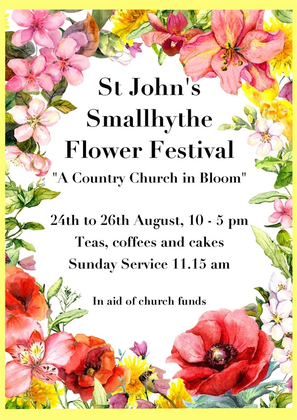 VISIT AND ENJOY ST JOHNS SMALLHYTHE FLOWER FESTIVAL 
